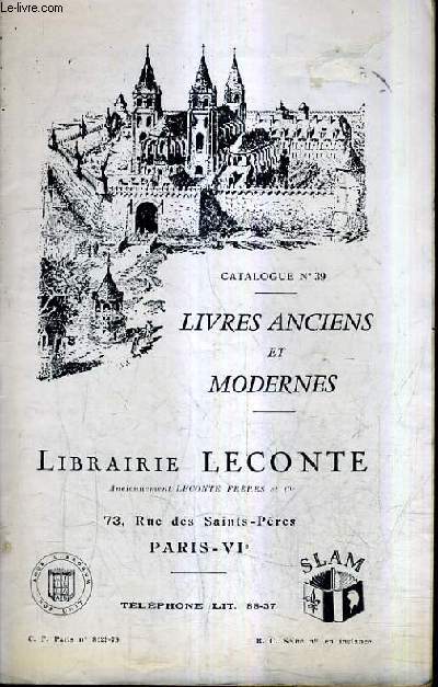 CATALOGUE N39 DE LA LIBRAIRIE LECONTE - LIVRES ANCIENS ET MODERNES.