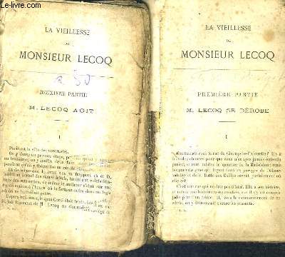 LA VIEILLESE DE MONSIEUR LECOQ / EN DEUX TOMES / TOME 1 : M.LECOQ SE DEROB - TOME 2 : M.LECOQ AGIT.