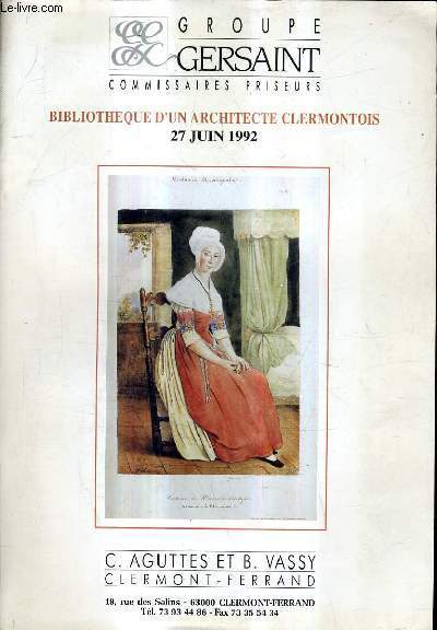 CATALOGUE DE VENTES AUX ENCHERES - BIBLIOTHEQUE D'UN ARCHITECHE CLERMONTOIS - LIVRES - 27 JUIN 1992 - CLERMONT FERRAND.