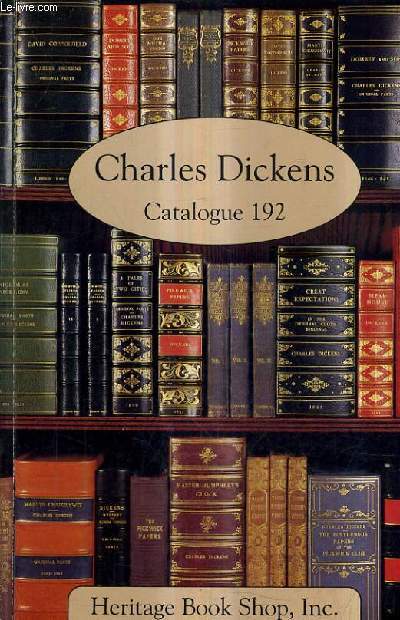 CATALOGUE 192 - CHARLES DICKENS - HERITAGE BOOK SHOP.