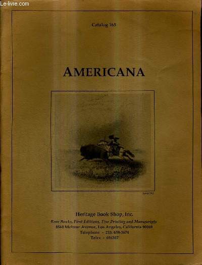 CATALOGUE ANGLAIS : CATALOG 165 HERITAGE BOOK SHOP - AMERICANA.