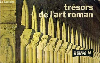TRESORS DE L'ART ROMAN.