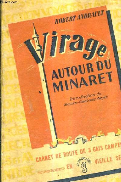 VIRAGE AUTOUR DU MINARET CARNET DE ROUTE DE TROIS GAIS CAMPEURS EN VIEILLE SERBIE (2E ED.).