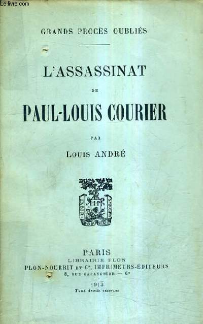L'ASSASSINAT DE PAUL LOUIS COURIER / GRAND PROCES OUBLIES.