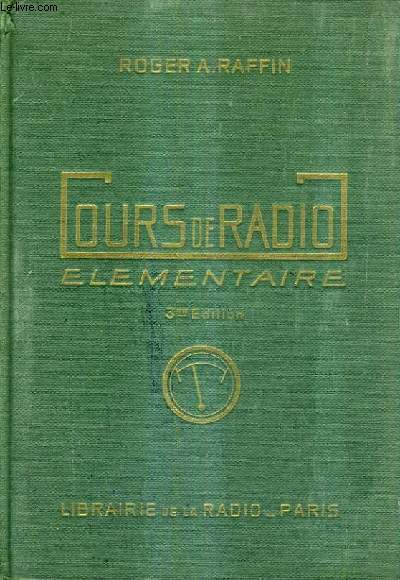 COURS DE RADIO ELEMENTAIRE / 3E EDITION.