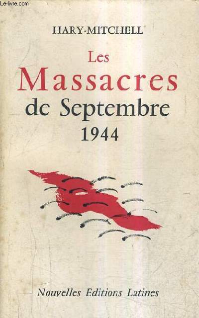 LES MASSACRES DE SEPTEMBRE 1944.