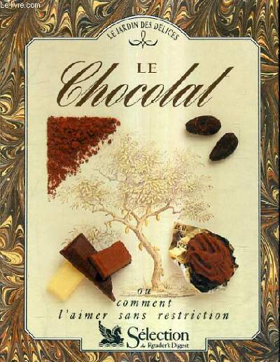 LE CHOCOLAT - LE JARDIN DES DELICES.