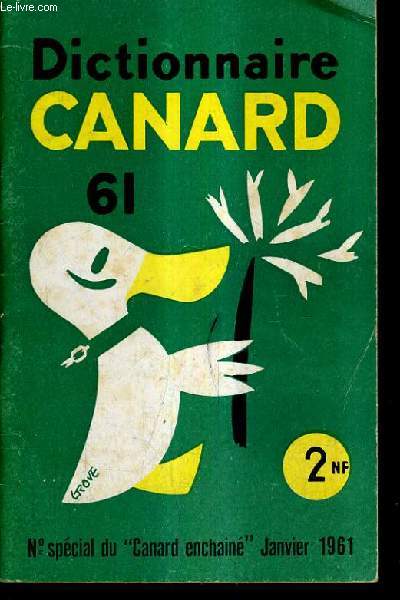 DICTIONNAIRE CANARD 61 - N SPECIAL DU CANARD ENCHAINE JANVIER 1961.