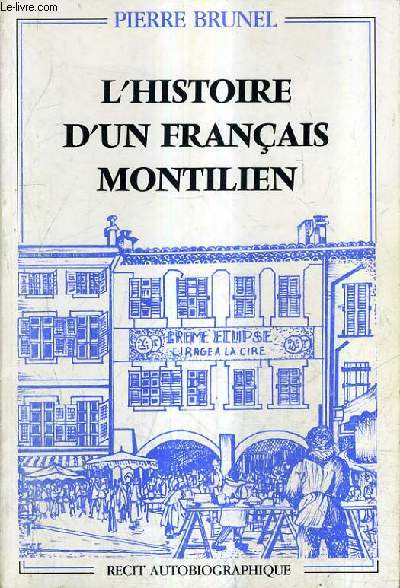 L'HISTOIRE D'UN FRANCAIS MONTILIEN.