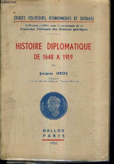 HISTOIRE DIPLOMATIQUE DE 1648 A 1919 / COLLECTION ETUDES POLITIQUES ECONOMIQUES ET SOCIALES N4.