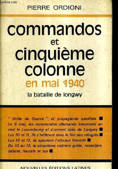 COMMANDOS ET CINQUIEME COLONNE EN MAI 1940 LA BATAILLE DE LONGWY.