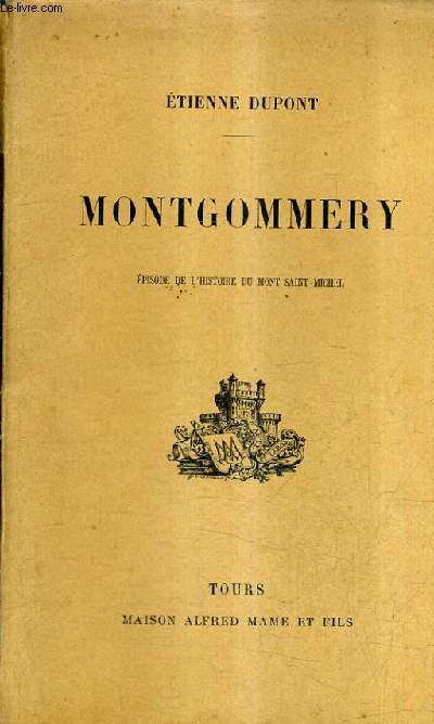 MONTGOMMERY EPISODE DE L'HISTOIRE DU MONT SAINT MICHEL.