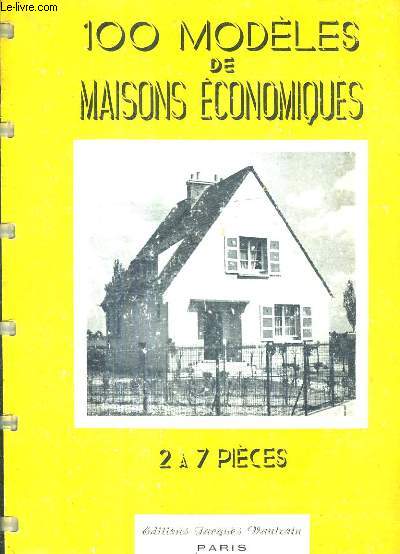 100 MODELES DE MAISONS ECONOMIQUES - 2 A 7 PIECES.