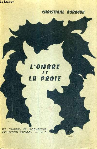 L'OMBRE ET LA PROIE - LES CAHIERS DE ROCHEFORT COLLECTION FRONTON N3.