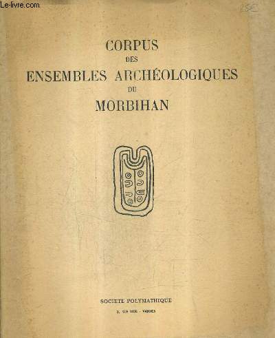 CORPUS DES ENSEMBLES ARCHEOLOGIQUES DE MORBIHAN.