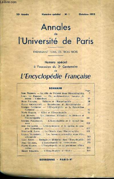 ANNALES DE L'UNIVERSITE DE PARIS 22E ANNEE NUMERO SPECIAL A L'OCCASION DU 2E CENTENAIRE DE L'ENCYCLOPEDIE FRANCAISE N1 OCT. 1952 - le rle de diderot dans l'encyclopdie - voltaire et l'encyclopdie - la chimie dans l'encyclopdie etc.