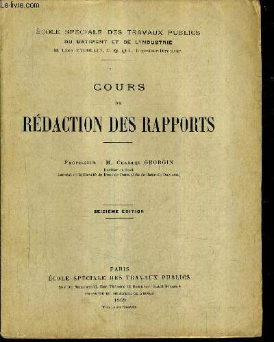COURS DE REDACTION DES RAPPORTS / 16E EDITION.
