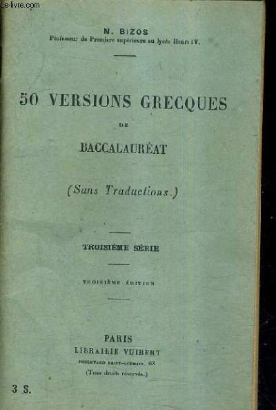 50 VERSIONS GRECQUES DE BACCALAUREAT SANS TRADUCTIONS - TROISIEME SERIE - 3E EDITION.