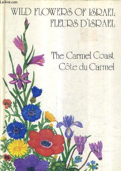 WILD FLOWERS OF ISRAEL FLEURS D'ISRAEL THE CARMEL COAST COTE DU CARMEL.