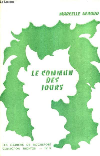 LE COMMUN DES JOURS - LES CAHIERS DE ROCHEFORT COLLECTION FRONTON N9 -
