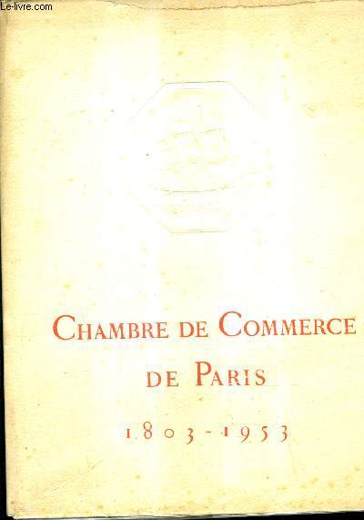 CHAMBRE DE COMMERCE DE PARIS 1803-1953
