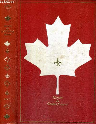 HISTOIRE DU CANADA FRANCAIS - TOME 4 .