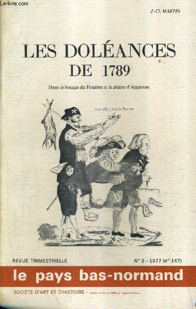 LE PAYS BAS NORMAND N3 (N147) 1977 - LES DOLEANCES DE 1789 DANS LE BOCAGE DU HOULME ET LA PLAINE D'ARGENTAN.
