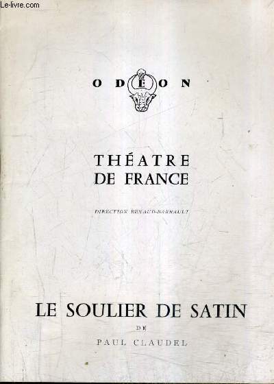PLAQUETTE - L'ODEON THEATRE DE FRANCE - LE SOULIER DE SAINT DE PAUL CLAUDEL.