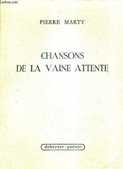 CHANSONS DE LA VAINE ATTENTE.