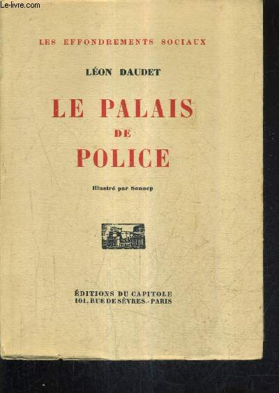 LE PALAIS DE POLICE / COLLECTION LES EFFONDREMENTS SOCIAUX.