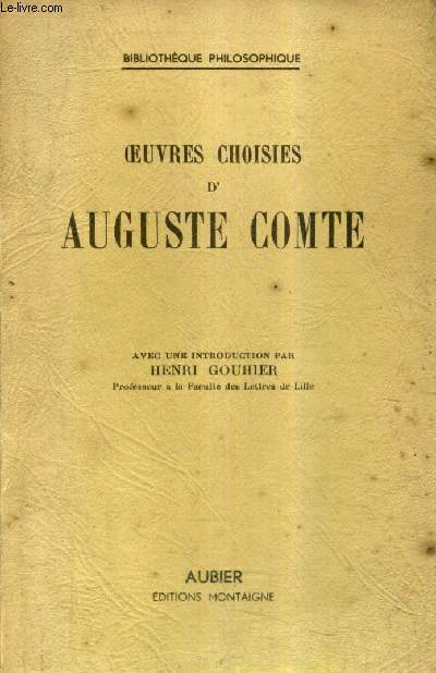 OEUVRES CHOISIES D'AUGUSTE COMTE .
