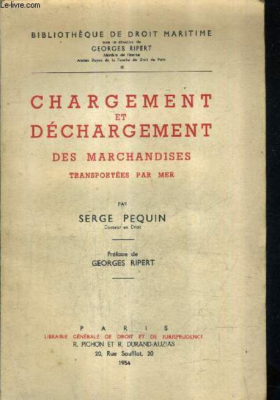 CHARGEMENT ET DECHARGEMENT DES MARCHANDISES TRANSPORTEES PAR MER / BIBLIOTHEQUE DE DROIT MARITIME.