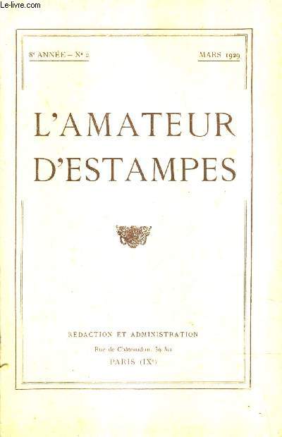 L'AMATEUR D'ESTAMPES N2 8E ANNEE MARS 1929 - les langlois diteurs d'estampes  paris aux XVIIe et XVIIIe sicle (I) - les gravures historiques de Janinet (IV) - lettres indites  franois courboin accompagnes de croquis du matre (III) etc.