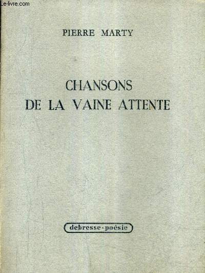 CHANSONS DE LA VAINE ATTEINTE.