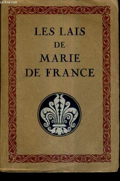 LES LAIS DE MARIE DE FRANCE / 17E EDITION.