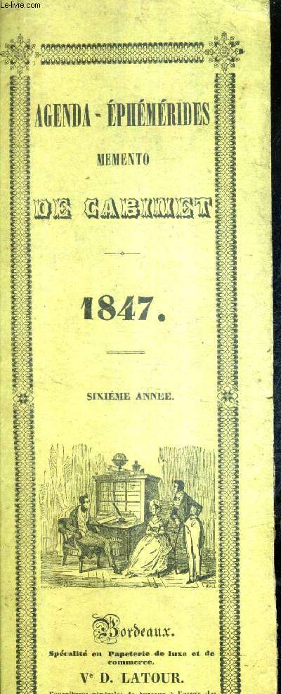 AGENDA EPHEMERIDES MEMENTO DE CABINET - 1847 - 6E ANNEE.