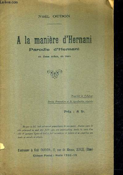 A LA MANIERE D'HERNANI PARODIE D'HERNANI EN DEUX ACTES EN VERS.