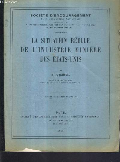 LA SITUATION REELLE DE L'INDUSTRIE MINIERE DES ETATS UNIS - EXTRAIT DU BULLETIN DE JUIN 1934.