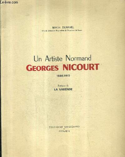 UN ARTISTE NORMAND GEORGES NICOURT 1886-1915 .
