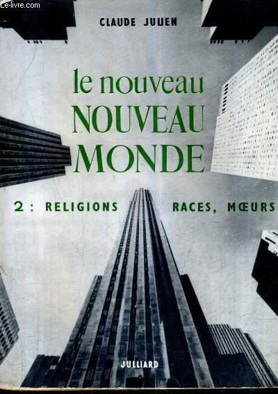 LE NOUVEAU MONDE - TOME 2 : RELIGIONS RACES MOEURS.