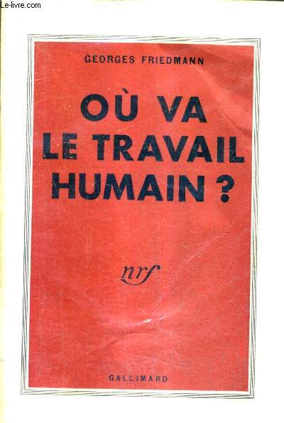 OU VA LE TRAVAIL HUMAIN ? / 7E EDITION.