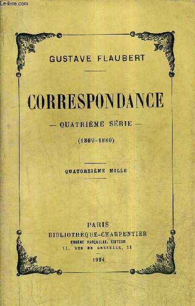 CORRESPONDANCE - QUATRIEME SERIE 1869-1880.