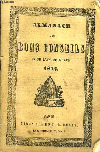 ALMANACH DES BONS CONSEILS POUR L'AN DE GRACE 1847.