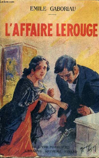 L'AFFAIRE LEROUGE / COLLECTION LE LIVRE POPULAIRE.