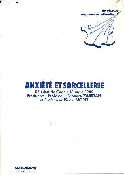 ANXIETE ET SORCELLERIE - REUNION DE CAEN 18 MARS 1986 - ANXIETE ET EXPRESSION CULTURELLE.