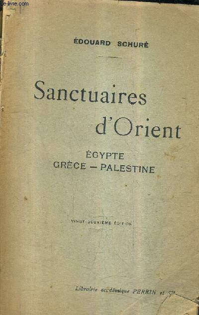 SANCTUAIRES D'ORIENT - EGYPTE GRECE PALESTINE / 22E EDITION.