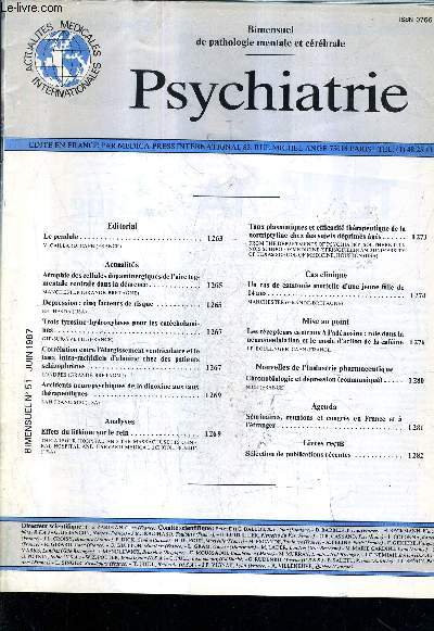 PSYCHIATRIE N51 JUIN 1987 - la pendule - atrophie des cellules dopaminergiques de l'aire tegmentale ventrale dans la dmence - dpression cinq facteurs de risque - accidents neuropsychiques de la digoxine aux taux thrapeutiques etc.