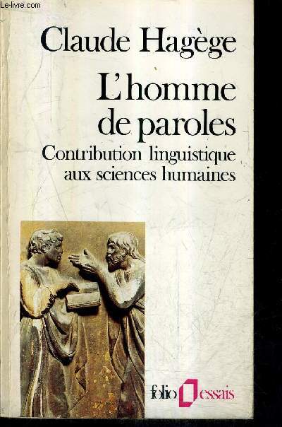 L'HOMME DE PAROLES - CONTRIBUTION LINGUISTIQUE AUX SCIENCES HUMAINES.