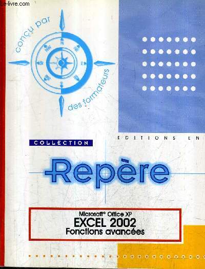 MICROSOFT OFFICE EXCEL 2002 FONCTIONS AVANCEES / COLLECTION REPERE.
