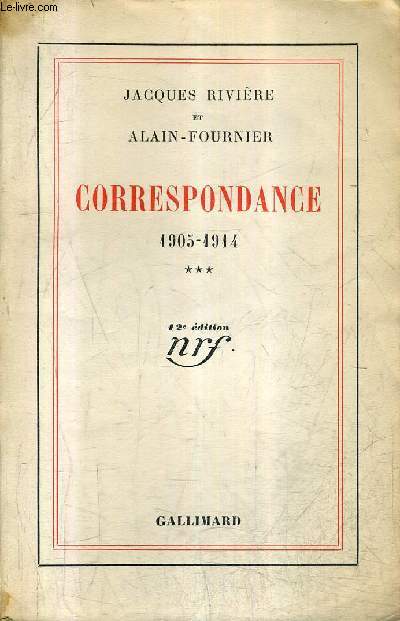 CORRESPONDANCE 1905-1914 - TOME 3 - 12E EDITION.